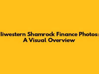 Iiwestern Shamrock Finance Photos: A Visual Overview
