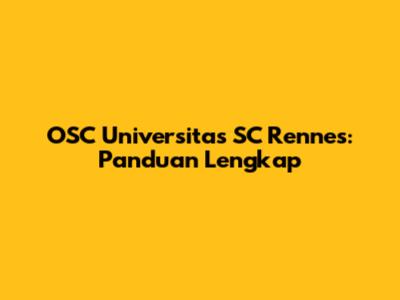 OSC Universitas SC Rennes: Panduan Lengkap